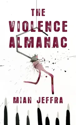 Almanach de la violence - Violence Almanac