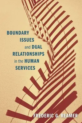 Questions de limites et relations duelles dans les services sociaux - Boundary Issues and Dual Relationships in the Human Services