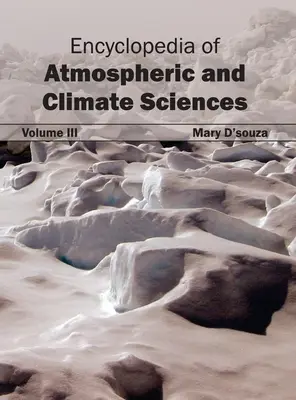 Encyclopédie des sciences de l'atmosphère et du climat : Volume III - Encyclopedia of Atmospheric and Climate Sciences: Volume III