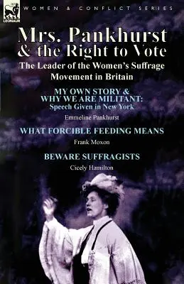 Mme Pankhurst et le droit de vote : la dirigeante du mouvement pour le suffrage des femmes en Grande-Bretagne - Mrs. Pankhurst & the Right to Vote: the Leader of the Women's Suffrage Movement in Britain