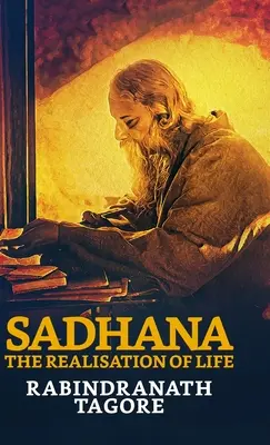 Sadhana : la réalisation de la vie - Sadhana: The Realisation of Life