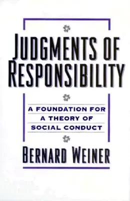 Jugements de responsabilité : Un fondement pour une théorie de la conduite sociale - Judgments of Responsibility: A Foundation for a Theory of Social Conduct