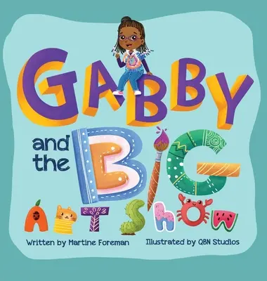 Gabby et le grand spectacle d'art - Gabby and the Big Art Show