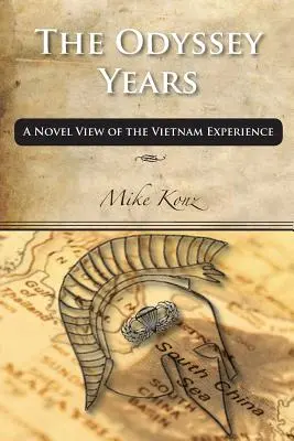 Les années de l'Odyssée : Une nouvelle vision de l'expérience du Vietnam - The Odyssey Years: A Novel View of the Vietnam Experience