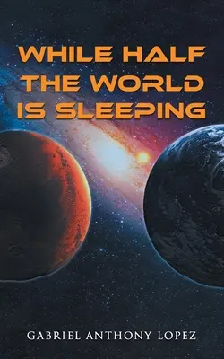 Pendant que la moitié du monde dort - While Half the World is Sleeping