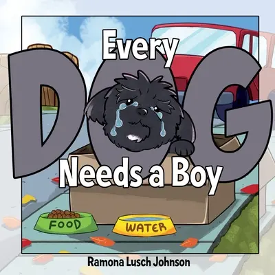 Chaque chien a besoin d'un garçon - Every Dog Needs a Boy