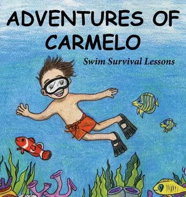 Les aventures de Carmelo - Leçons de survie en natation - Adventures of Carmelo-Swim Survival Lessons