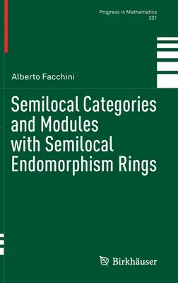 Catégories et modules semilocaux avec anneaux d'endomorphisme semilocaux - Semilocal Categories and Modules with Semilocal Endomorphism Rings