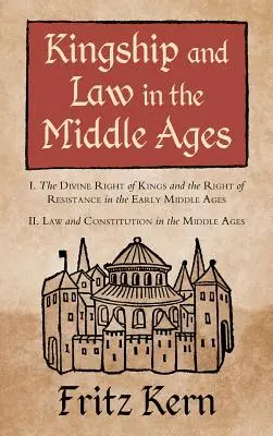 La royauté et le droit au Moyen Âge - Kingship and Law in the Middle Ages