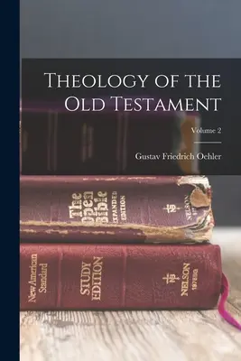 Théologie de l'Ancien Testament ; Volume 2 - Theology of the Old Testament; Volume 2