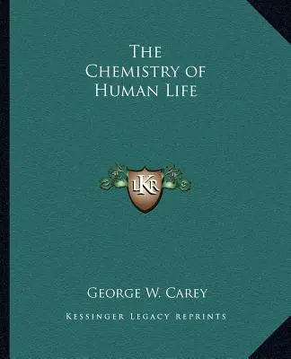 La chimie de la vie humaine - The Chemistry of Human Life