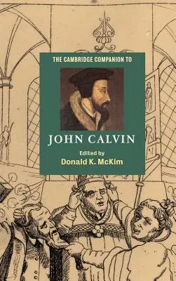 Le Cambridge Companion de Jean Calvin - The Cambridge Companion to John Calvin