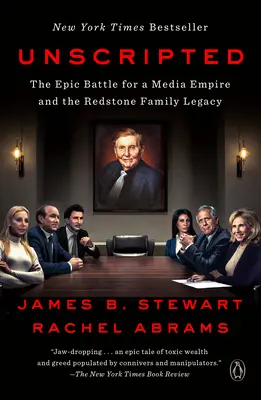 Unscripted : La bataille épique pour un empire médiatique et l'héritage de la famille Redstone - Unscripted: The Epic Battle for a Media Empire and the Redstone Family Legacy