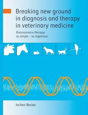 Une nouvelle approche du diagnostic et de la thérapie en médecine vétérinaire - Breaking new ground in diagnosis and therapy in veterinary medicine