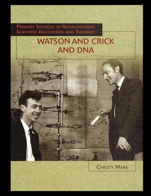 Watson et Crick et l'ADN - Watson and Crick and DNA
