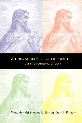 Une harmonie des évangiles - A Harmony of the Gospels