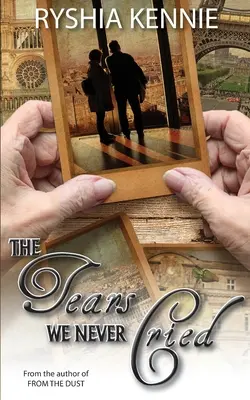 Les larmes que nous n'avons jamais pleurées - The Tears We Never Cried