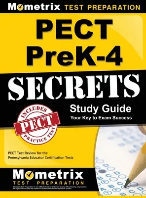 Guide d'étude Pect Prek-4 Secrets : Pect Test Review for the Pennsylvania Educator Certification Tests (Tests de certification des éducateurs de Pennsylvanie) - Pect Prek-4 Secrets Study Guide: Pect Test Review for the Pennsylvania Educator Certification Tests