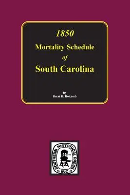 Tableau de mortalité de la Caroline du Sud en 1850 - 1850 Mortality Schedule of South Carolina