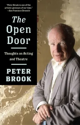 La porte ouverte : Réflexions sur le jeu et le théâtre - The Open Door: Thoughts on Acting and Theatre