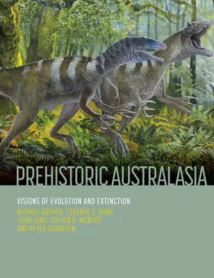 L'Australasie préhistorique : Visions de l'évolution et de l'extinction - Prehistoric Australasia: Visions of Evolution and Extinction