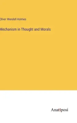 Mécanisme de la pensée et de la morale - Mechanism in Thought and Morals