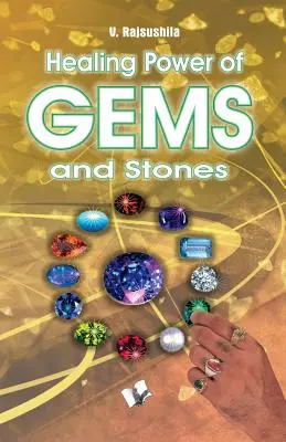 Le pouvoir de guérison des pierres précieuses et des pierres fines - Healing Power of Gems & Stones