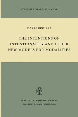 Les intentions de l'intentionnalité et autres nouveaux modèles de modalités - The Intentions of Intentionality and Other New Models for Modalities