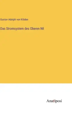 Das Stromsystem des Oberen Nil (en anglais) - Das Stromsystem des Oberen Nil