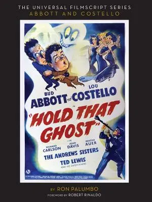 Hold That Ghost : avec le scénario original du film - Hold That Ghost: Including the Original Shooting Script