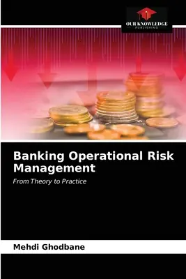 Gestion du risque opérationnel bancaire - Banking Operational Risk Management
