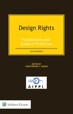Droits des dessins et modèles : Fonctionnalité et étendue de la protection - Design Rights: Functionality and Scope of Protection