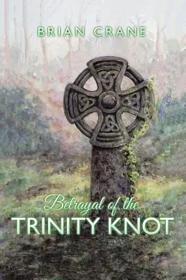 Trahison du nœud de la Trinité - Betrayal of the Trinity Knot