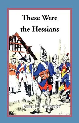 Voici les Hessois - These Were the Hessians
