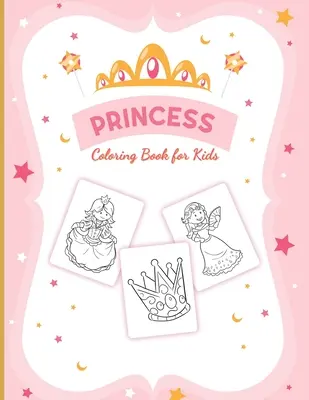 Livre de coloriage de princesse pour les filles : Pour les filles âgées de 3 à 9 ans, les enfants en bas âge, les jeux et l'artisanat. - Princess Coloring Book For Girls: For Girls Ages 3-9 Toddlers Activity Set Crafts and Games