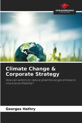 Changement climatique et stratégie d'entreprise - Climate Change & Corporate Strategy