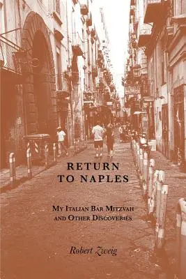 Retour à Naples : Ma Bar Mitzvah italienne et autres découvertes - Return to Naples: My Italian Bar Mitzvah and Other Discoveries