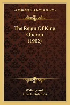 Le règne du roi Oberon (1902) - The Reign Of King Oberon (1902)