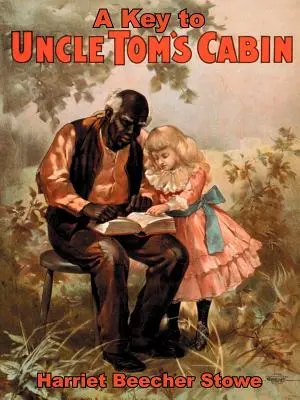 Une clé pour la Cabane de l'Oncle Tom - A Key to Uncle Tom's Cabin