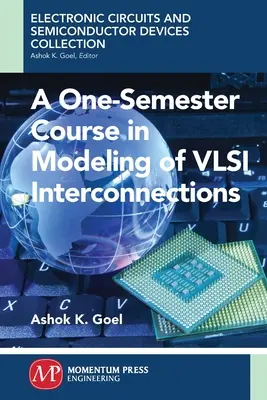 Un cours d'un semestre sur la modélisation des interconnexions VSLI - A One-Semester Course in Modeling of VSLI Interconnections