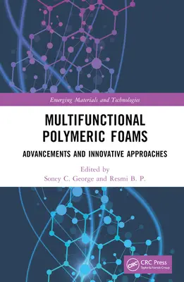 Mousses polymères multifonctionnelles : Progrès et approches innovantes - Multifunctional Polymeric Foams: Advancements and Innovative Approaches