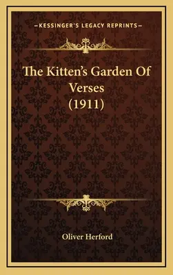 Le jardin des vers du chaton (1911) - The Kitten's Garden Of Verses (1911)