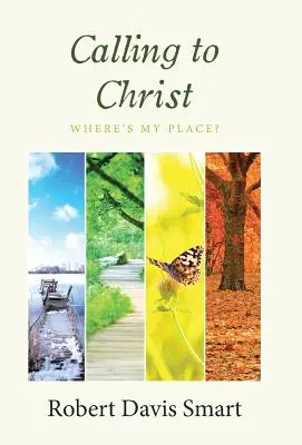 L'appel au Christ : Où est ma place ? - Calling to Christ: Where's My Place?