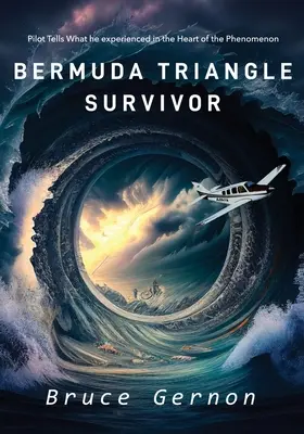 Survivant du triangle des Bermudes : un pilote raconte ce qu'il a vécu au cœur du phénomène - Bermuda Triangle Survivor: Pilot Tells What He Experienced in The Heart of the Phenomenon