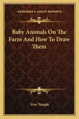 Les bébés animaux de la ferme et comment les dessiner - Baby Animals on the Farm and How to Draw Them