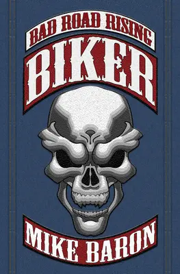 Biker : Bad Road Rising, Livre 1 - Biker: Bad Road Rising, Book 1