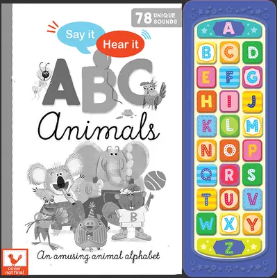 Dites-le, entendez-le : ABC des animaux - Say It, Hear It: ABC Animals