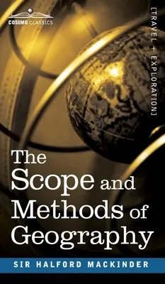 Portée et méthodes de la géographie - Scope and Methods of Geography