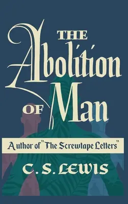 L'abolition de l'homme - The Abolition of Man