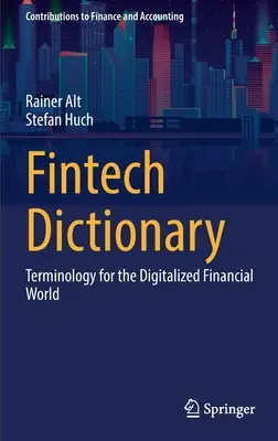 Dictionnaire Fintech : Terminologie pour le monde financier numérisé - Fintech Dictionary: Terminology for the Digitalized Financial World